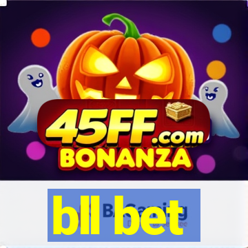 bll bet